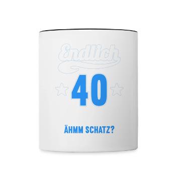 Endlich 40 weiß kann alles Äh Schatz 40 Geburtstag - Tasse zweifarbig - Weiß/Schwarz - Vorne