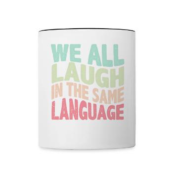 We all laugh in the same language Tolerance & Love - Contrasting Mug - white/black - Front