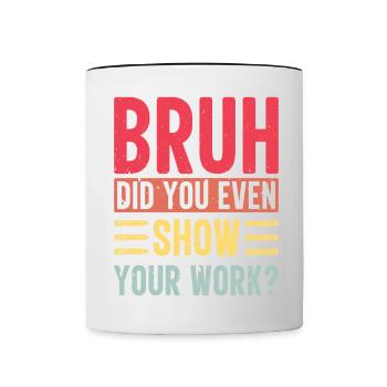 Mathematisches Problem Sarkastischer Lebensstil Ma - Tasse zweifarbig - Weiß/Schwarz - Vorne