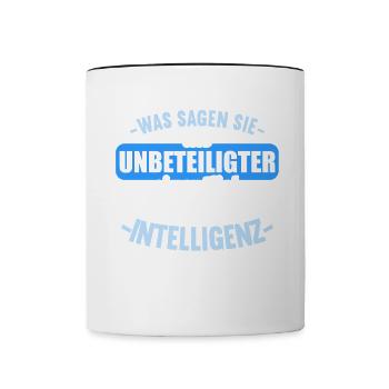 Was sagen Sie als Unbeteiligter Thema Intelligenz - Tasse zweifarbig - Weiß/Schwarz - Vorne