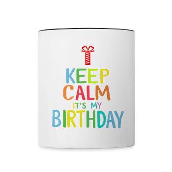 Daughter Keep Calm its my birthday girl birthdays - Contrasting Mug - white/black - Front