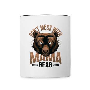 Leg Dich Nicht Mit Mama Bär An - Tasse zweifarbig - Weiß/Schwarz - Vorne