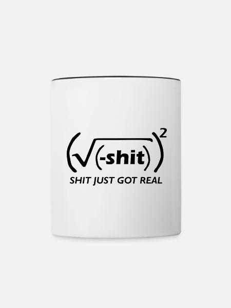 shit got real - Tasse zweifarbig - Weiß/Schwarz