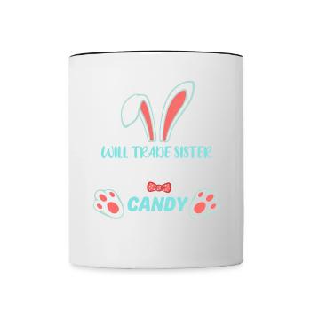 Will Trade Sister For Easter Candy - Contrasting Mug - white/black - Front