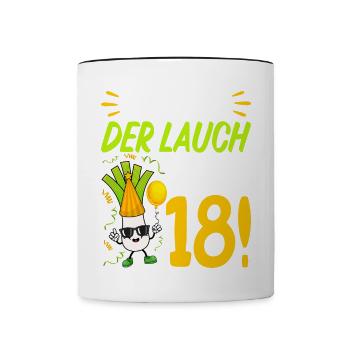 Hurra der Lauch wird 18 Geburtstag - Tasse zweifarbig - Weiß/Schwarz - Vorne