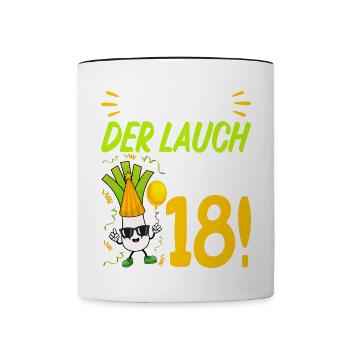 Hurra der Lauch wird 18 Geburtstag - Tasse zweifarbig - Weiß/Schwarz - Vorne