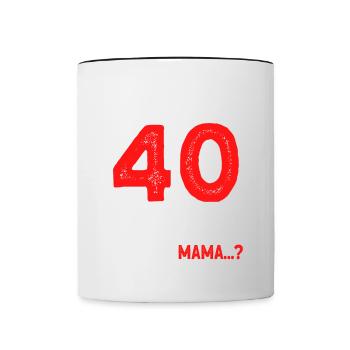 Endlich 40 Ich Kann Alles Ich Weiß Alles - Tasse zweifarbig - Weiß/Schwarz - Vorne