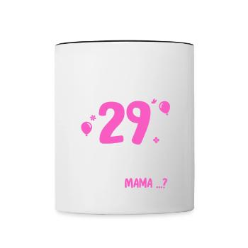 29 Birthday I can do everything I know everything - Contrasting Mug - white/black - Front