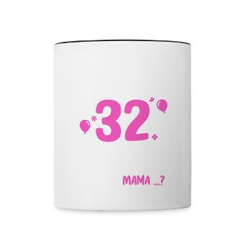 32 Birthday I can do everything I know everything - Contrasting Mug - white/black - Front