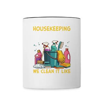 Housekeeping Squad We Clean It Like We Mean It - Tasse zweifarbig - Weiß/Schwarz - Vorne