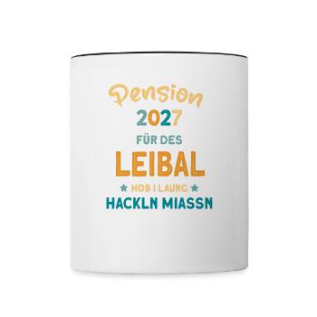 Pension 2027 für des Leibal - Tasse zweifarbig - Weiß/Schwarz - Vorne