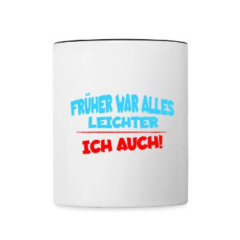 Everything used to be easier, I too funny saying - Contrasting Mug - white/black - Front