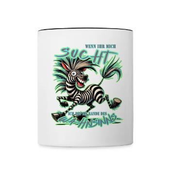 Verrücktes Zebra Wenn ihr mich sucht Wahnsinn - Tasse zweifarbig - Weiß/Schwarz - Vorne