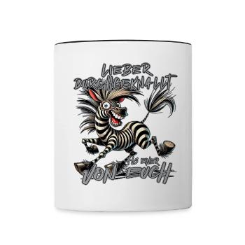 Zebra Lieber durchgeknallt als einer von euch - Tasse zweifarbig - Weiß/Schwarz - Vorne