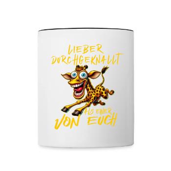 Verrückte Giraffe Lieber durchgeknallt als einer v - Tasse zweifarbig - Weiß/Schwarz - Vorne