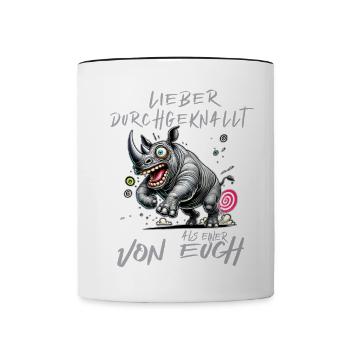 Nashorn Lieber durchgeknallt als einer von euch - Tasse zweifarbig - Weiß/Schwarz - Vorne