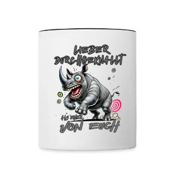 Nashorn Lieber durchgeknallt als einer von euch - Tasse zweifarbig - Weiß/Schwarz - Vorne