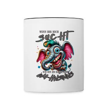 Wenn ihr mich sucht ich bin am Rande des Wahnsinns - Tasse zweifarbig - Weiß/Schwarz - Vorne