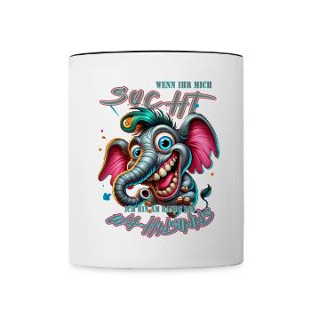 Wenn ihr mich sucht, ich bin am Rande des Wahnsinn - Tasse zweifarbig - Weiß/Schwarz - Vorne