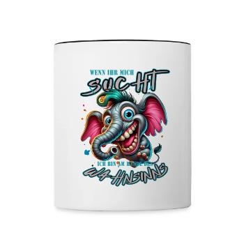 Wenn ihr mich sucht, ich bin am Rande des Wahnsinn - Tasse zweifarbig - Weiß/Schwarz - Vorne