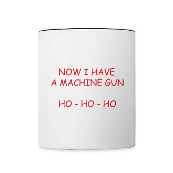 Now I have a machine gun ho ho ho - Contrasting Mug - white/black - Front