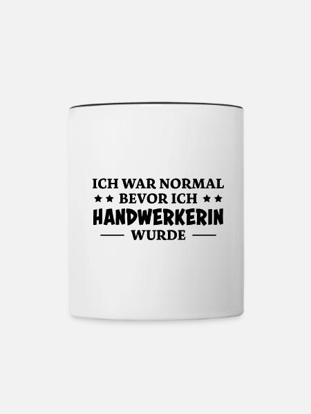 Handwerkerin Spruch Lustiges Handwerkerin Geschenk - Tasse zweifarbig - Weiß/Schwarz