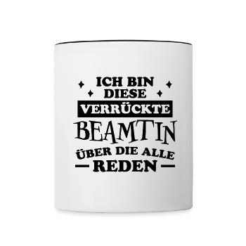 Beamtin Spruch Verbeamtung Büro Beamtin Geschenk - Tasse zweifarbig - Weiß/Schwarz - Vorne