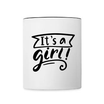 its Girl ist ein Mädchen Schwangerschaft Pregnant - Tasse zweifarbig - Weiß/Schwarz - Vorne