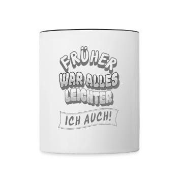 Everything used to be easier, I too funny saying - Contrasting Mug - white/black - Front