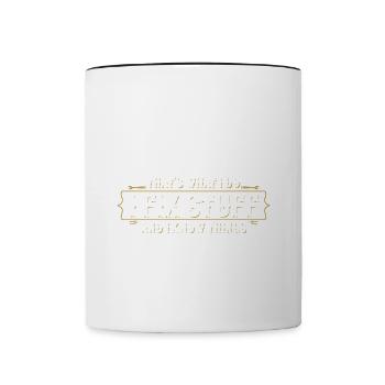thats what i do i fix stuff and i know things - Tasse zweifarbig - Weiß/Schwarz - Vorne