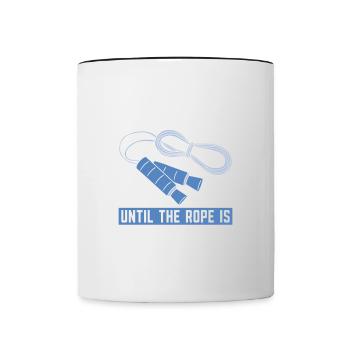 Es Ist Alles Spaß Und Spiel, Bis Das Seil Reißt - Tasse zweifarbig - Weiß/Schwarz - Vorne