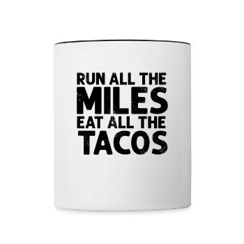 Lauf Alle Kilometer Iss Alle Tacos Lustiger Läufer - Tasse zweifarbig - Weiß/Schwarz - Vorne