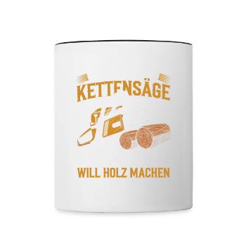 Der Meister will Holz machen Kettensäge Holzfäller - Tasse zweifarbig - Weiß/Schwarz - Vorne