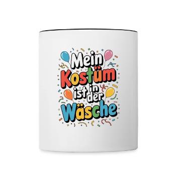 Mein Kostüm ist in der Wäsche Karneval Fasching - Tasse zweifarbig - Weiß/Schwarz - Vorne