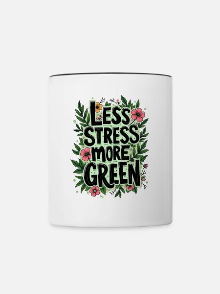 WENIGER STRESS, MEHR GRÜN - Tasse zweifarbig - Weiß/Schwarz