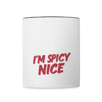 Ich bin nicht gemein, ich bin scharf Nett Lustig Erwachsene Sarkasmus Hu - Tasse zweifarbig - Weiß/Schwarz - Vorne