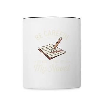 Soyez prudent ou vous finirez dans mon roman Auteur hum - Mug contrasté - blanc/noir - Devant