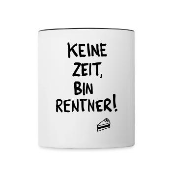 Keine Zeit, bin Rentner! - Tasse zweifarbig - Weiß/Schwarz - Vorne