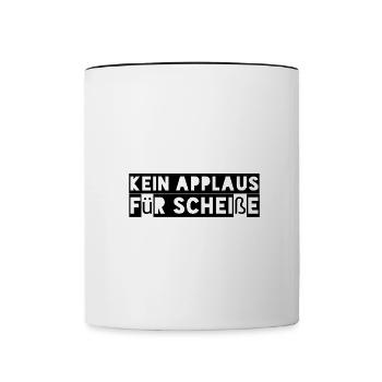 applaus scheiße kein applaus cooler cool - Tasse zweifarbig - Weiß/Schwarz - Vorne
