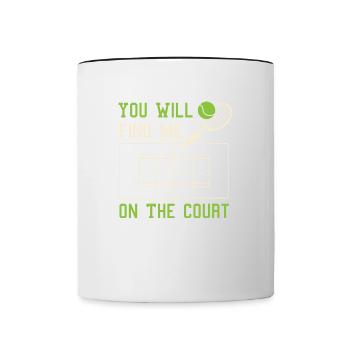 Tennis Court Ironic Tennis Player Funny Quote - Contrasting Mug - white/black - Front