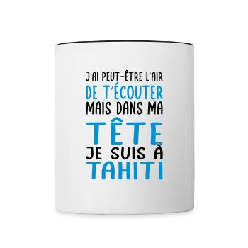 Dans ma tête je suis à Tahiti - Cadeau humour - Mug contrasté - blanc/noir - Devant