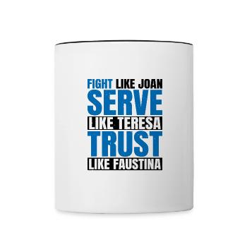 Fight Like Joan Serve Like Teresa 2 - Tasse zweifarbig - Weiß/Schwarz - Vorne