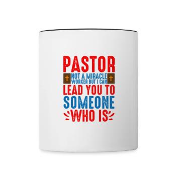 Pastor, Not A Miracle Worker 2 - Tasse zweifarbig - Weiß/Schwarz - Vorne