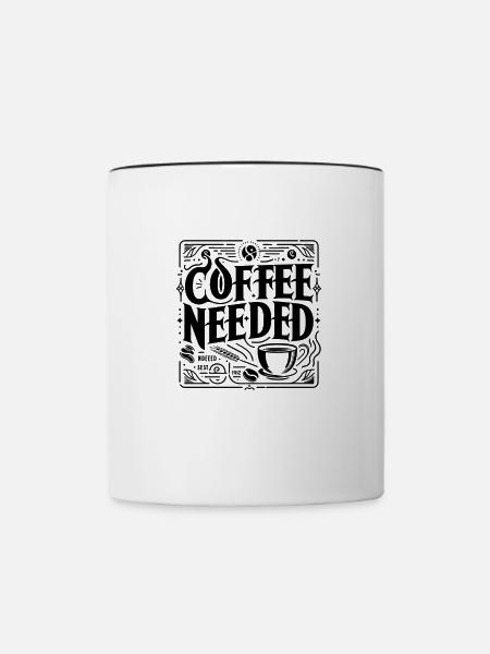 Coffee Needed 5 - Tasse zweifarbig - Weiß/Schwarz
