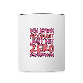 My Bank Account Just Hit Zero - Contrasting Mug - white/black - Front