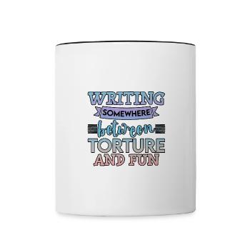 Writing, Somewhere Between Torture And Fun 4 - Contrasting Mug - white/black - Front