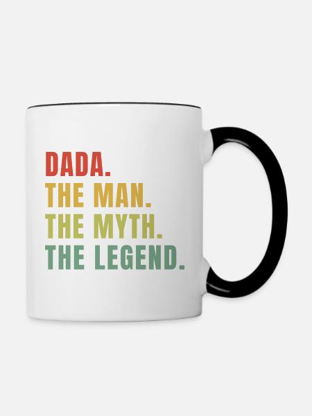 Dada Man Myth Legend – lustiges Zitat - Tasse zweifarbig - Weiß/Schwarz
