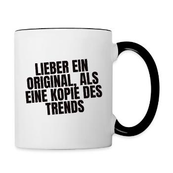 Lieber ein Original als eine Kopie des Trends - Tasse zweifarbig - Weiß/Schwarz - Rechts