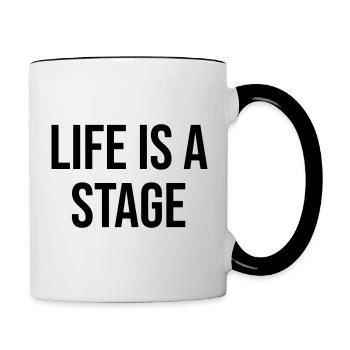 Life Is A Stage - Tasse zweifarbig - Weiß/Schwarz - Rechts