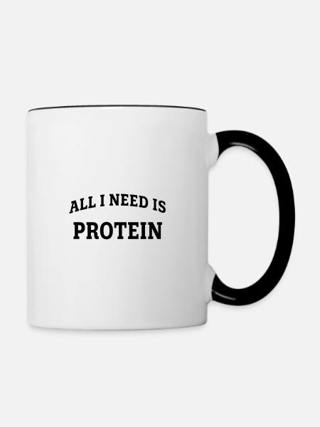 All I need is Protein - Tasse zweifarbig - Weiß/Schwarz